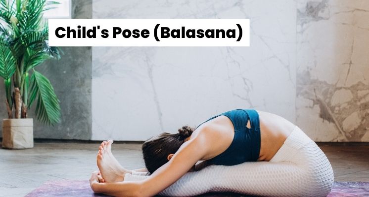 Child's Pose (Balasana)